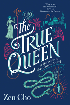 The True Queen - Book #2 of the Sorcerer Royal