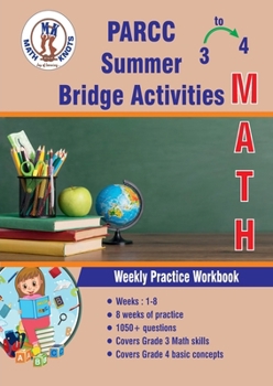 Paperback GRADES 3 to 4 : PARCC Summer Math Bridge Activities (PAARC Test Prep by Math-Knots) Book