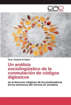 Paperback Un análisis sociolingüístico de la conmutación de códigos diglosicos [Spanish] Book