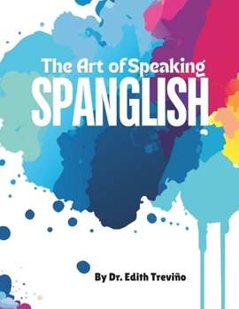 Paperback The Art of Speaking Spanglish Book