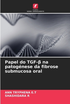 Paperback Papel do TGF-&#946; na patogénese da fibrose submucosa oral [Portuguese] Book