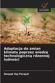 Paperback Adaptacja do zmian klimatu poprzez wiedzę technologiczną rdzennej ludności [Polish] Book