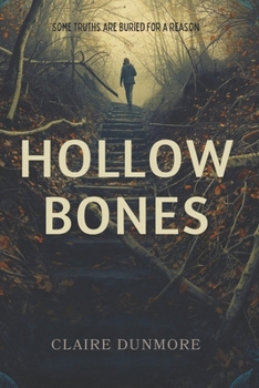 Paperback Hollow Bones: Some truths are buried for a reason. Book