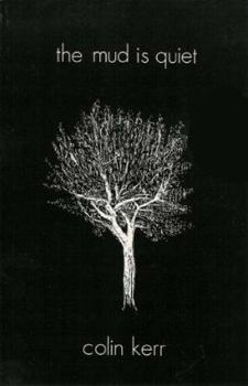 The mud is quiet (Chapman new writing series) - Book  of the Chapman New Writing