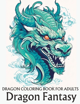 Paperback Dragon coloring book for adults: Dragon Fantasy Book