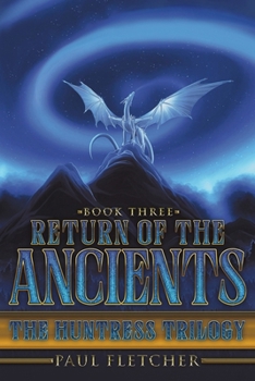 Paperback Return of the Ancients: The Huntress Trilogy (Book Three) Book