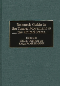 Hardcover Research Guide to the Turner Movement in the United States Book