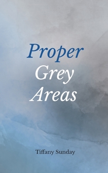Proper Grey Areas