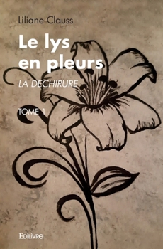 Paperback Le lys en pleurs [French] Book