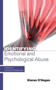 Paperback Identifying Emotional and Psychological Abuse: A Guide for Childcare Professionals Book