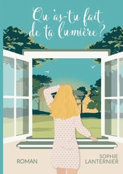 Paperback Qu'as-tu fait de ta lumière ? [French] Book