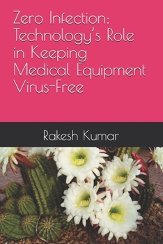 Zero Infection: Technology’s Role in Keeping Medical Equipment Virus-Free