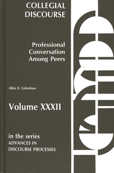 Hardcover Collegial Discourse--Professional Conversation Among Peers Book