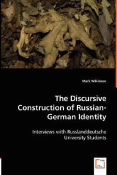 Paperback The Discursive Construction of Russian-German Identity Book