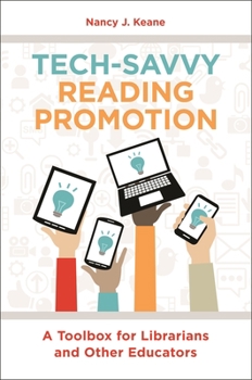 Paperback Tech-Savvy Reading Promotion: A Toolbox for Librarians and Other Educators Book