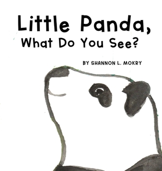 Hardcover Little Panda, What Do You See? Book