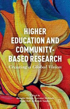 Paperback Higher Education and Community-Based Research: Creating a Global Vision Book