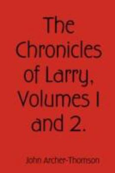 Paperback The Chronicles of Larry, Volumes 1 and 2. Book