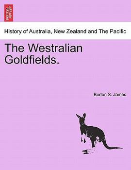 Paperback The Westralian Goldfields. Book
