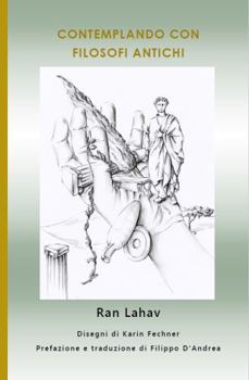 Paperback Contemplando con filosofi antichi: Un approccio “Deep Philosophy” ai pensatori del passato (Italian Edition) [Italian] Book