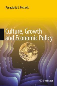 Paperback Culture, Growth and Economic Policy Book