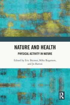 Paperback Nature and Health: Physical Activity in Nature Book