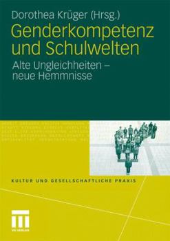 Paperback Genderkompetenz Und Schulwelten: Alte Ungleichheiten - Neue Hemmnisse [German] Book