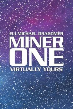 Paperback Miner One: Virtually Yours Book