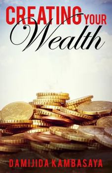 Paperback Creating Your Wealth Book