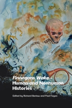 Hardcover Finnegans Wake - Human and Nonhuman Histories Book