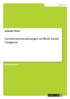 Paperback Geschwisterbeziehungen im Werk Astrid Lindgrens [German] Book