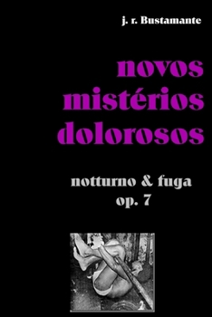 Paperback novos mistérios dolorosos: notturno & fuga, op. 7 [Portuguese] Book