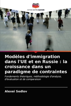 Paperback Modèles d'immigration dans l'UE et en Russie: la croissance dans un paradigme de contraintes [French] Book