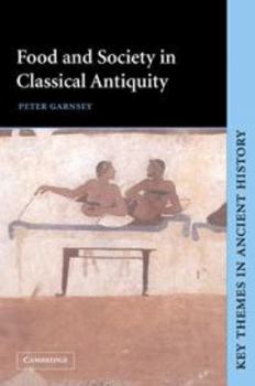 Printed Access Code Food and Society in Classical Antiquity Book