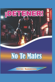 Paperback ¡DETENER! No Te Mates [Spanish] Book