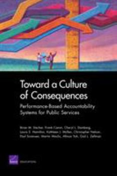 Paperback Toward a Culture of Consequences: Performance-Based Accountability Systems for Public Services Book