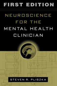 Hardcover Neuroscience for the Mental Health Clinician, First Edition Book