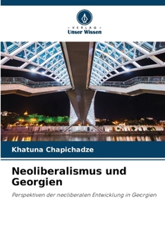 Paperback Neoliberalismus und Georgien [German] Book