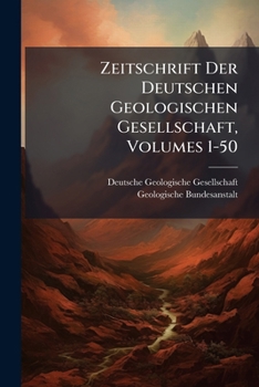 Paperback Zeitschrift Der Deutschen Geologischen Gesellschaft, Volumes 1-50 Book