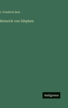 Hardcover Heinrich von Zütphen [German] Book