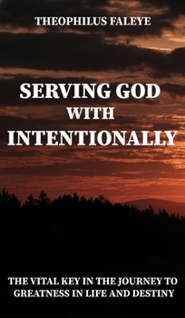 Hardcover Serving God with Intentionality Book