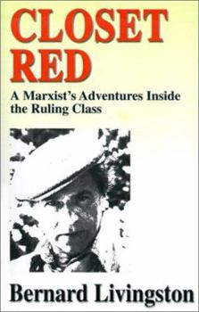 Paperback Closet Red: A Marxist's Adventures Inside the Ruling Class Book