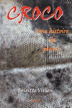 Paperback CROCO, une histoire de peau [French] Book