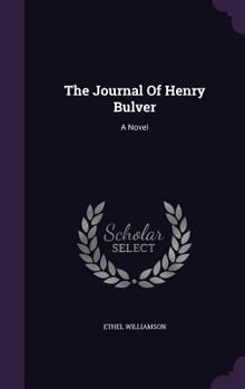 Hardcover The Journal Of Henry Bulver Book