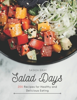 Paperback Salad Days: 200 Recipes for Healthy and Delicious Eating Book