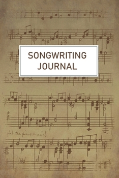 Songwriting journal: lyrics Notebook journal lined pages and blank music sheet Rhyming Manuscript paper