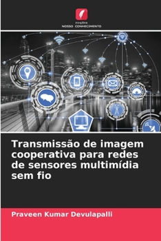 Paperback Transmissão de imagem cooperativa para redes de sensores multimídia sem fio [Portuguese] Book