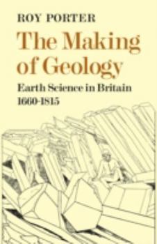 Paperback The Making of Geology: Earth Science in Britain 1660 1815 Book