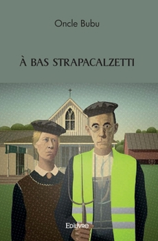 Paperback A Bas Strapacalzetti [French] Book