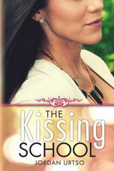 Paperback The Kissing School: You Can't Stay Young and Naive Forever Book